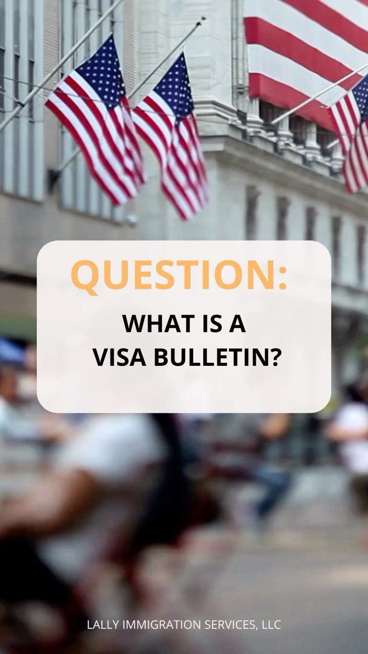 The Visa Bulletin Lally Immigration Services